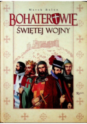 Bohaterowie świętej wojny - Marek Balon - książka historyczna wyd. 2008