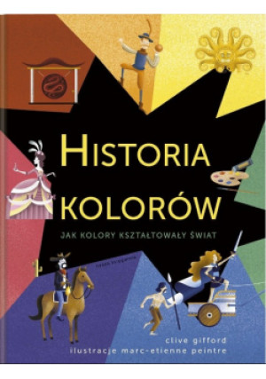 Historia kolorów - Clive Gifford - książka  wyd. 2020