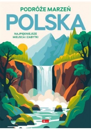 Podróże marzeń Polska - książka  wyd. 2023