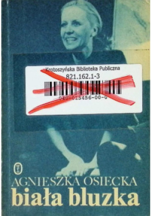 Biała bluzka - Agnieszka Osiecka - książka  wyd. 1988