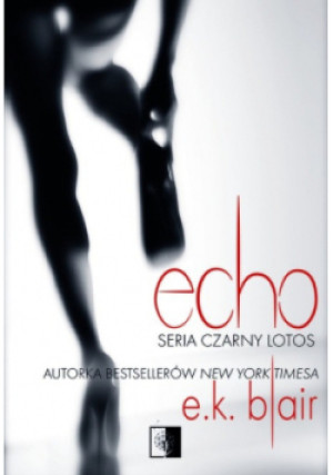 Czarny lotos Tom 2 Echo - E. K. Blair - książka  wyd. 2018