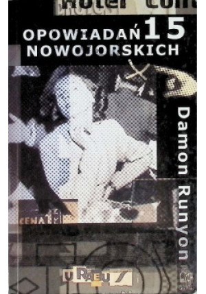 15 opowiadań nowojorskich - Damon Runyon - książka  wyd. 2002