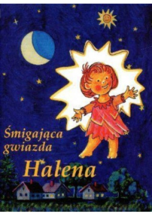 Śmigająca gwiazda Halena - książka  wyd. 2013