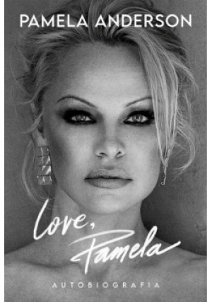 Love, Pamela - Pamela Anderson - książka  wyd. 2023