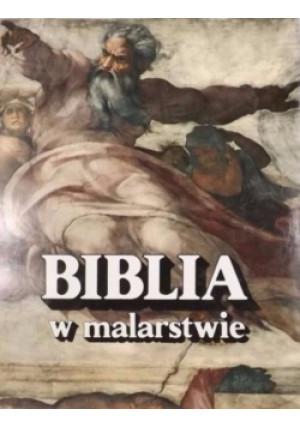 Biblia w malarstwie - Janusz  Pasierb - książka  wyd. 1990