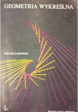 Geometria wykreślna - Wiktor Jankowski - książka  wyd. 1975