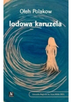 Lodowa karuzela - Ołeh Polakow - książka  wyd. 2021