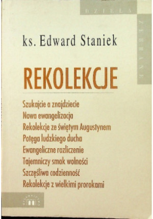 Rekolekcje - Edward Staniek - książka  wyd. 2004