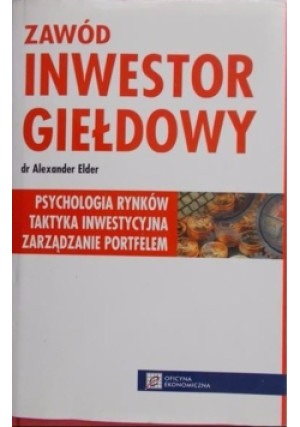 Zawód inwestor giełdowy - Alexander Elder - książka  wyd. 1998
