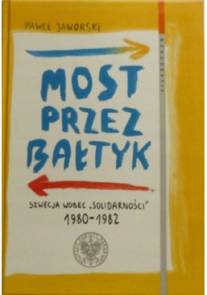 Most przez Bałtyk - Paweł Jaworski - książka historyczna wyd. 2017