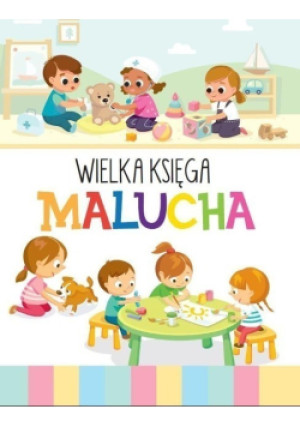 Wielka księga malucha - Anna Wiśniewska - książka  wyd. 2022