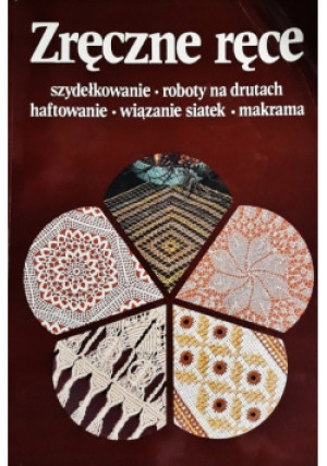 Zręczne ręce Tom 1 - Margita Sarnicka - książka  wyd. 1984