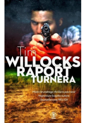 Raport Turnera - Tim Willocks - książka  wyd. 2019