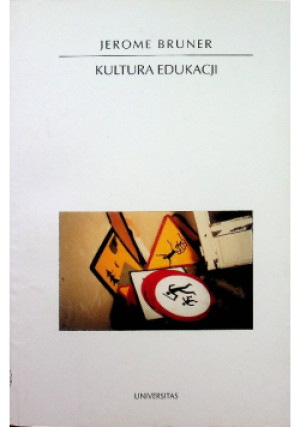Kultura edukacji - Jerome Bruner - książka  wyd. 2010