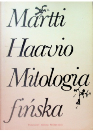 Mitologia fińska - Martti Haavio - książka  wyd. 1979