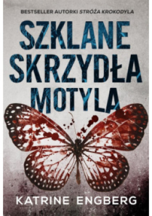 Szklane skrzydła motyla - Katrine Engberg - książka  wyd. 2020