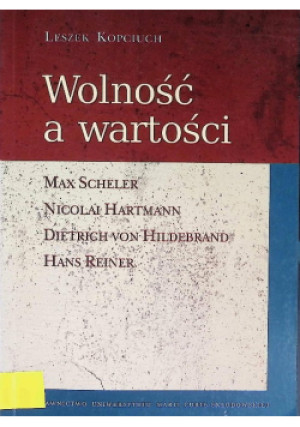 Wolność a wartości - Leszek Kopciuch - książka  wyd. 2010