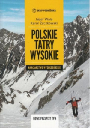 Polskie Tatry Wysokie - Karol Życzkowski, Józef Wala - książka  wyd. 2021