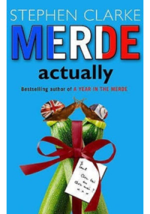 Merde actually - Stephen Clarke - książka  wyd. 2005