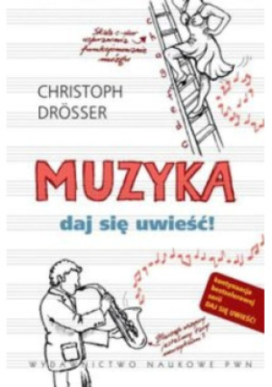 Muzyka Daj się uwieść - Christoph Drosser - książka  wyd. 2011