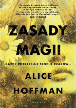 Zasady magii - Alice Hoffman - książka fantasy wyd. 2019
