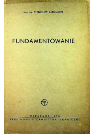 Fundamentowanie - Stanisław Kądziołko - książka  wyd. 1953