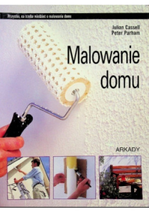Malowanie domu - Julian Cassell - książka  wyd. 1997