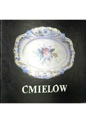 Zakłady porcelany Ćmielów - Praca Zbiorowa - książka  wyd. 1986