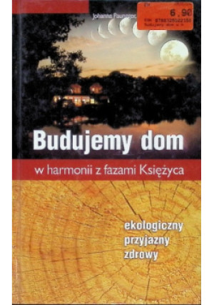 Budujemy dom - Johanna Paungger - książka  wyd. 2010