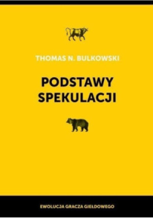 Podstawy spekulacji - Thomas N. Bulkowski - książka  wyd. 2014