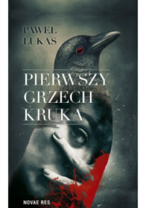 Pierwszy grzech kruka - Paweł Lukas - książka  wyd. 2020