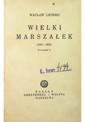 Wielki marszałek 1937 r. - Wacław Lipiński - książka  wyd. 1937