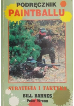 Podręcznik paintballu - Bill Barnes - książka  wyd. 1996