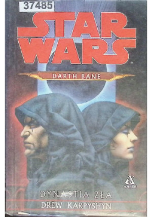 Star Wars Dynastia zła - Drew Karpyshyn - książka  wyd. 2010