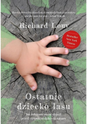 Ostatnie dziecko lasu - Richard Louv - książka  wyd. 2016