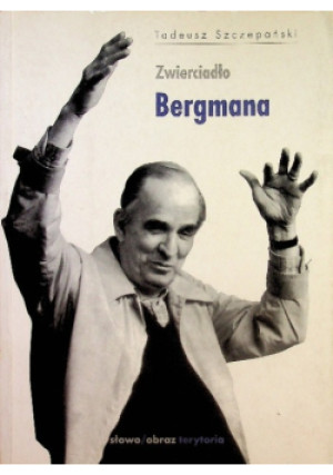 Zwierciadło Bergmana - Tadeusz Szczepański - książka  wyd. 2002
