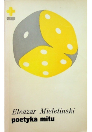 Poetyka mitu - Eleazar Mieletinski - książka  wyd. 1981