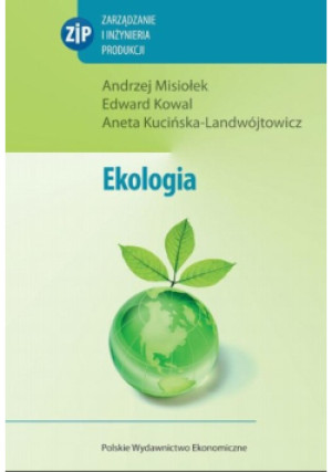 Ekologia - Andrzej Misiołek, Edward Kowal, Aneta Kucińska-Landwójtowicz - książka  wyd. 2018