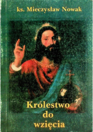 Królestwo do wzięcia - Mieczysław Nowak - książka  wyd. 2001