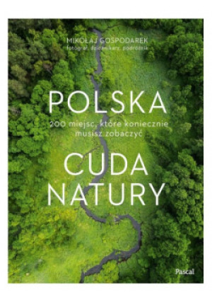 Polska. Cuda natury - Mikołaj Gospodarek - książka  wyd. 2022