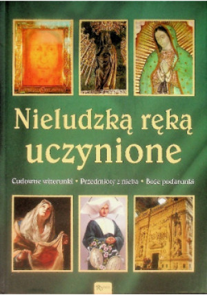 Nieludzką ręką uczynione - Henryk Bejda, Małgorzata Pabis, Piotr Rak - książka  wyd. 2022