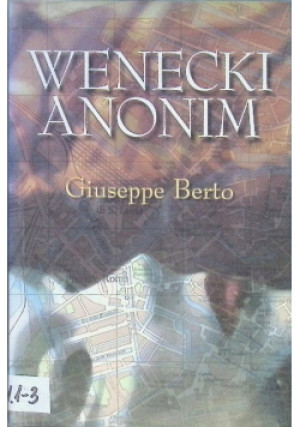 Wenecki anonim - Giuseppe Berto - książka  wyd. 2003