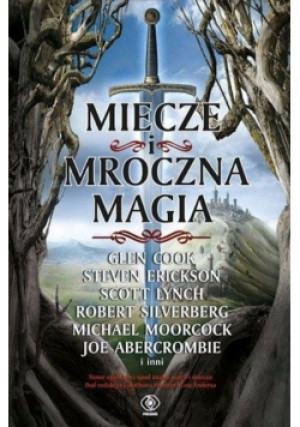 Miecze i mroczna magia - Steven Erikson, Glen Cook, Scott Lynch - książka fantasy wyd. 2011