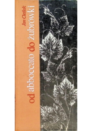 Od Abbocato Do Żubrówki - Jan Cieślak - książka  wyd. 1978