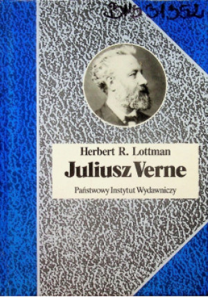 Juliusz Verne - Herbert  R. Lottman - książka historyczna wyd. 1999