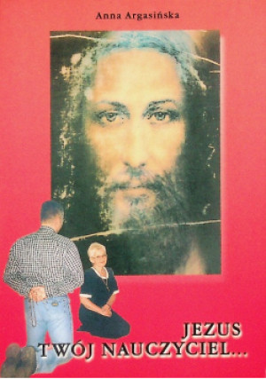 Jezus Twój nauczyciel - Anna Argasińska - książka  wyd. 2002