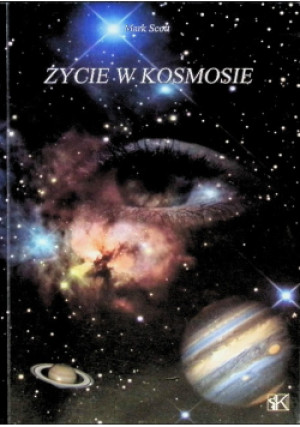 Życie w Kosmosie - Mark Scott - książka  wyd. 2006