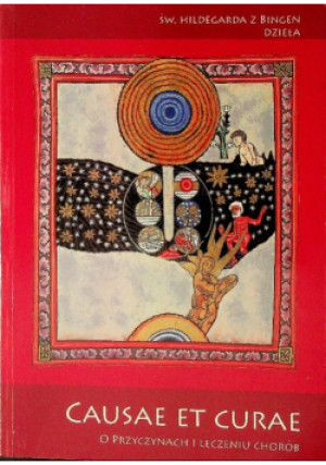 Causae et curae - św. Hildegarda z Bingen - książka  wyd. 2014