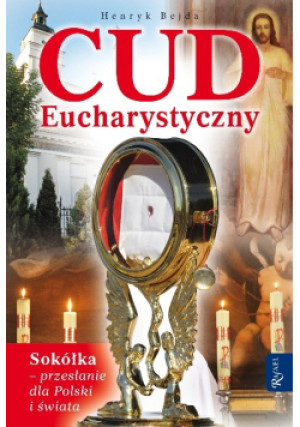 Cud Eucharystyczny - Henryk Bejda - książka  wyd. 2012