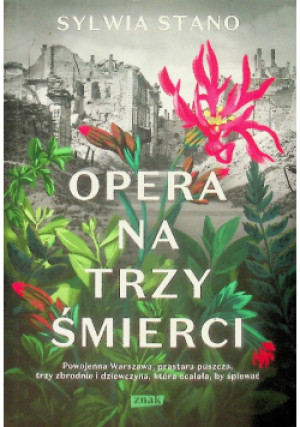 Opera na trzy śmierci - Sylwia Stano - książka  wyd. 2023